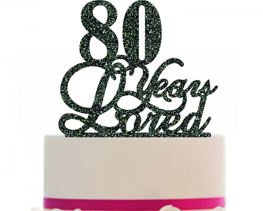 زفاف - 80th Birthday/Anniversary Cake Topper Personalized 80 Years Loved Cake Topper Removable Spikes and Free Base With Over 25 Different Colors