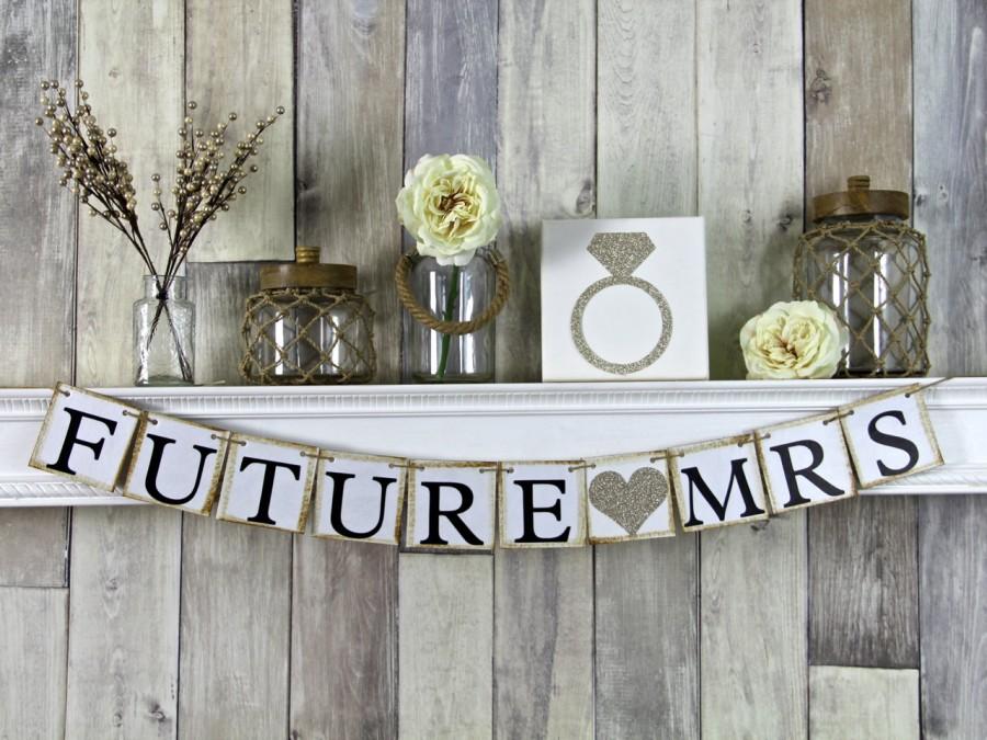 Hochzeit - Future Mrs Banner, Future Mrs Sign, Bridal Shower Banner, Bachelorette Banner