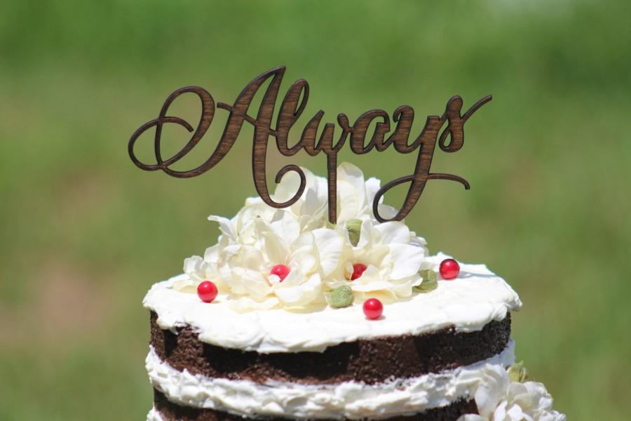 Hochzeit - Rustic Always Cake Topper - Rustic Country Chic Wedding