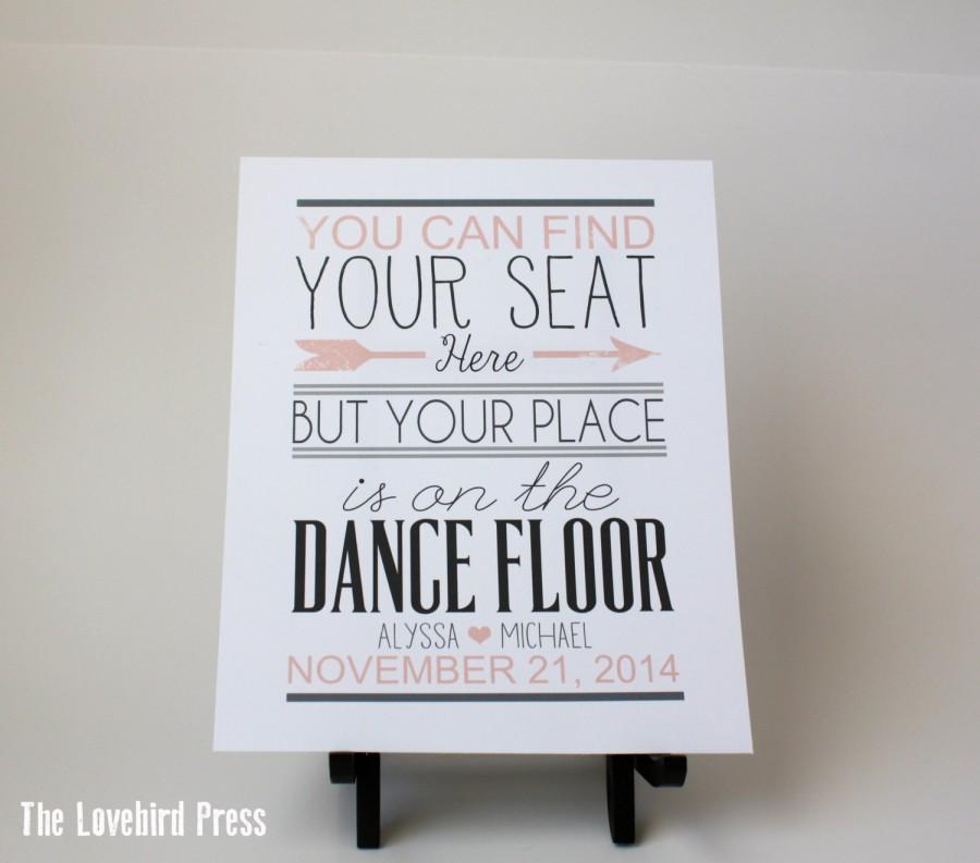 Wedding - Printable Wedding Seating Plan Sign - Place is on the Dance Floor - Dance Floor sign - Personalized - Color Coordinating  - AA4