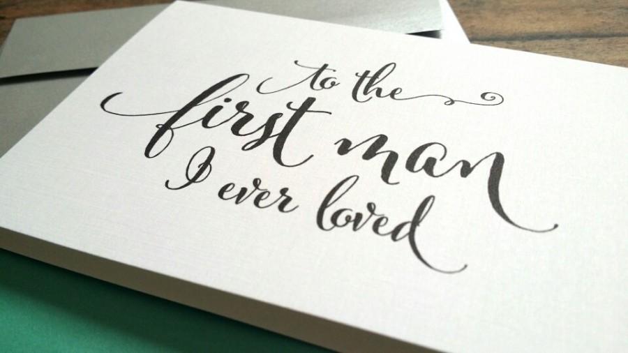 Hochzeit - To the First Man I Ever Loved Card, Wedding Cards, Father of the Bride Card