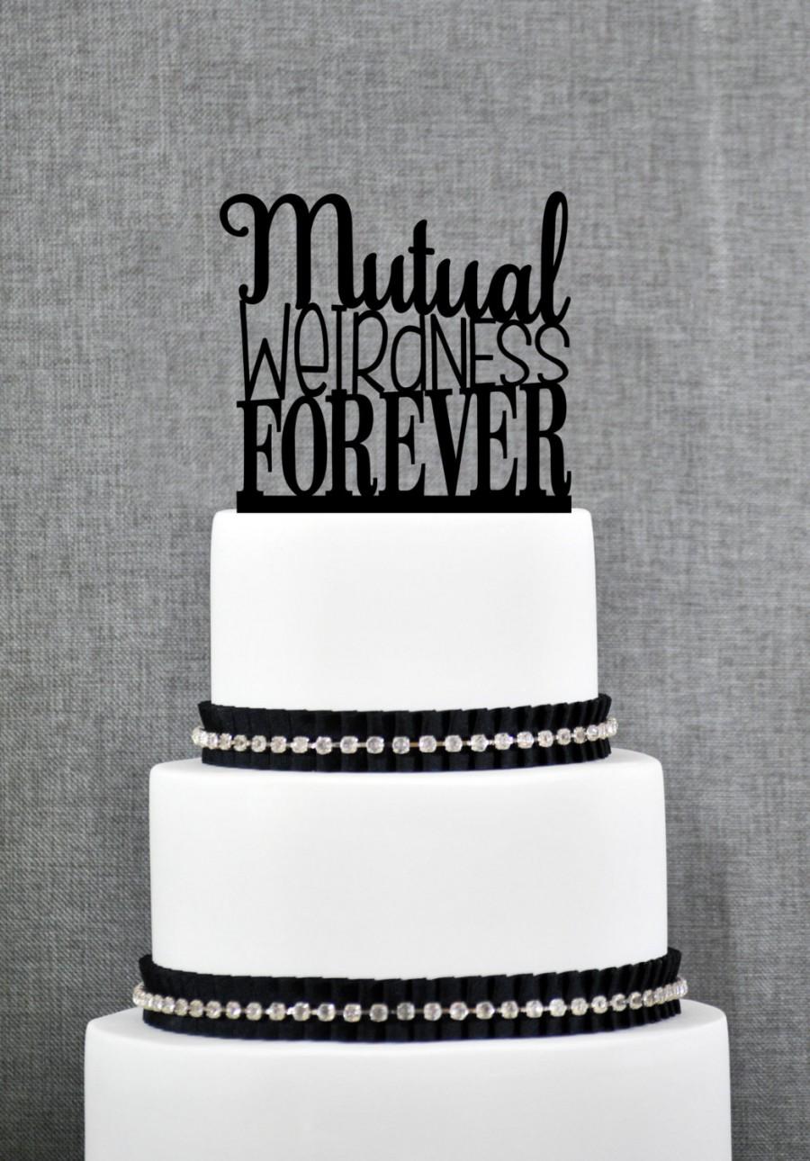 Mariage - Mutual Weirdness Forever Cake Topper, Modern Cake Topper, Custom Fun Romantic Wedding Cake Decoration in your choice of Color- (S200)