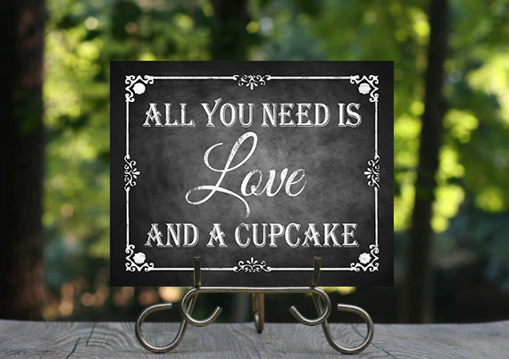 Wedding - All you need is love and a Cupcake Chalkboard Wedding sign, Desserts Sign, Printable Chalkboard Wedding Sign, Printable Wedding, Cup Cake