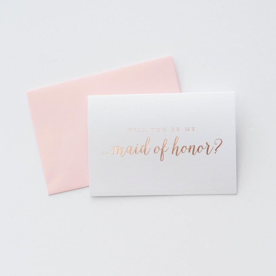 Hochzeit - Rose Gold Foil Will You Be My Maid of Honor card bridal party card foil stamped notecard wedding party card bridal party bridesmaid proposal