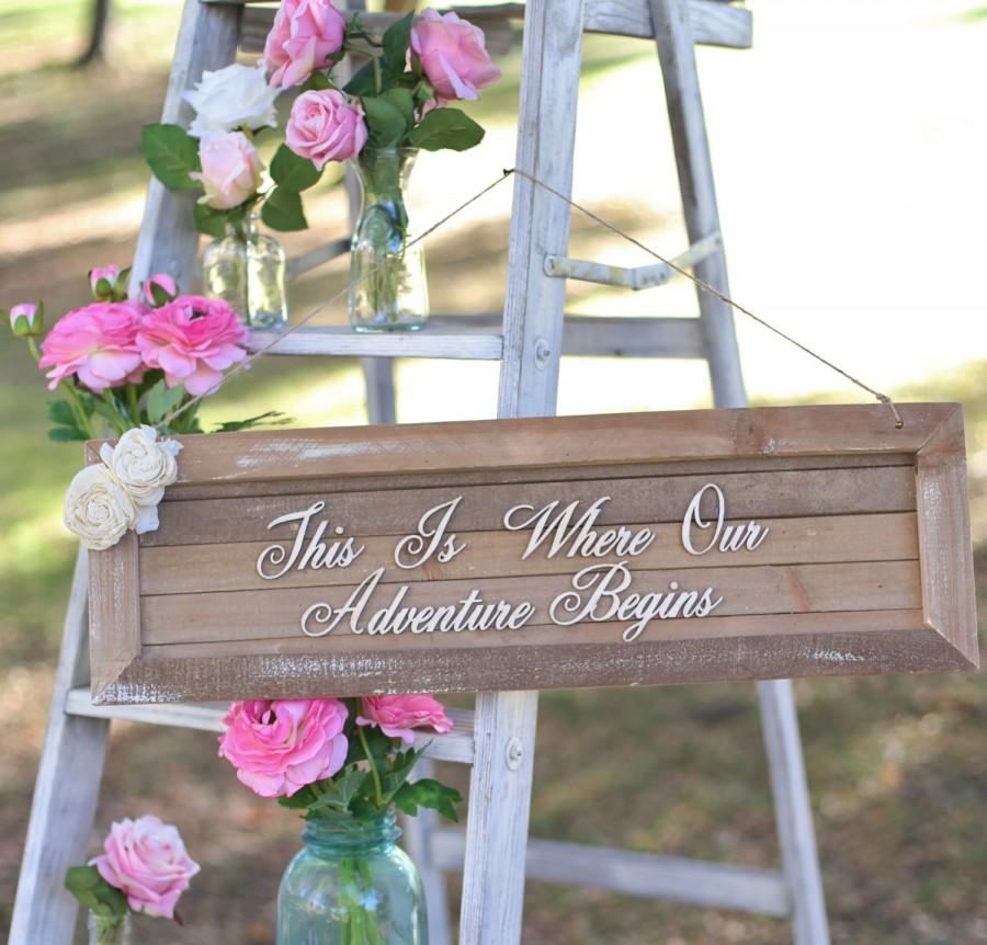 Свадьба - Rustic Wedding Sign This Is Where Our Adventure Begins Ceremony Sign Old Barn Wood NEW 2014 Design by Morgann Hill Designs