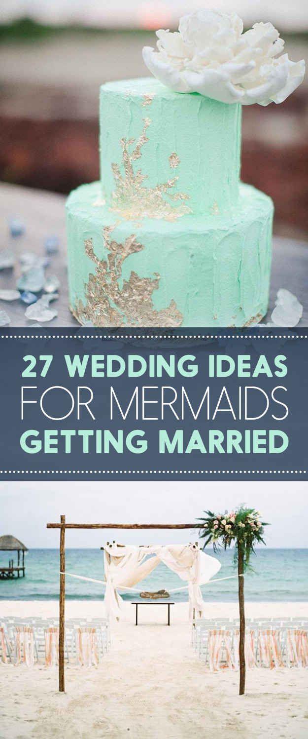 Hochzeit - 27 Wedding Ideas For Mermaids Getting Married