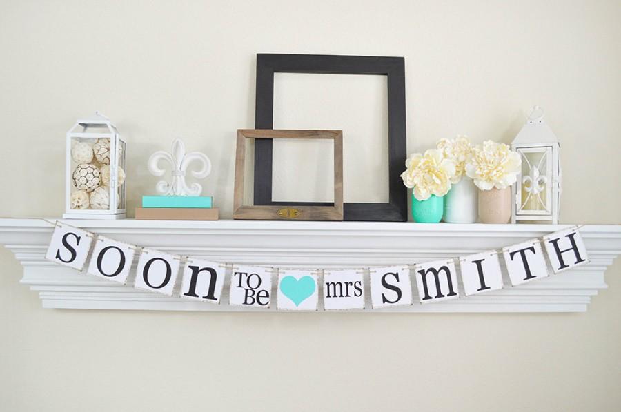 Wedding - Bridal Shower Banner, Soon To Be Banner, Bridal Shower Decorations, Soon To Be Mrs, Bachelorette Party, Light Teal Bridal Shower Decor, B207