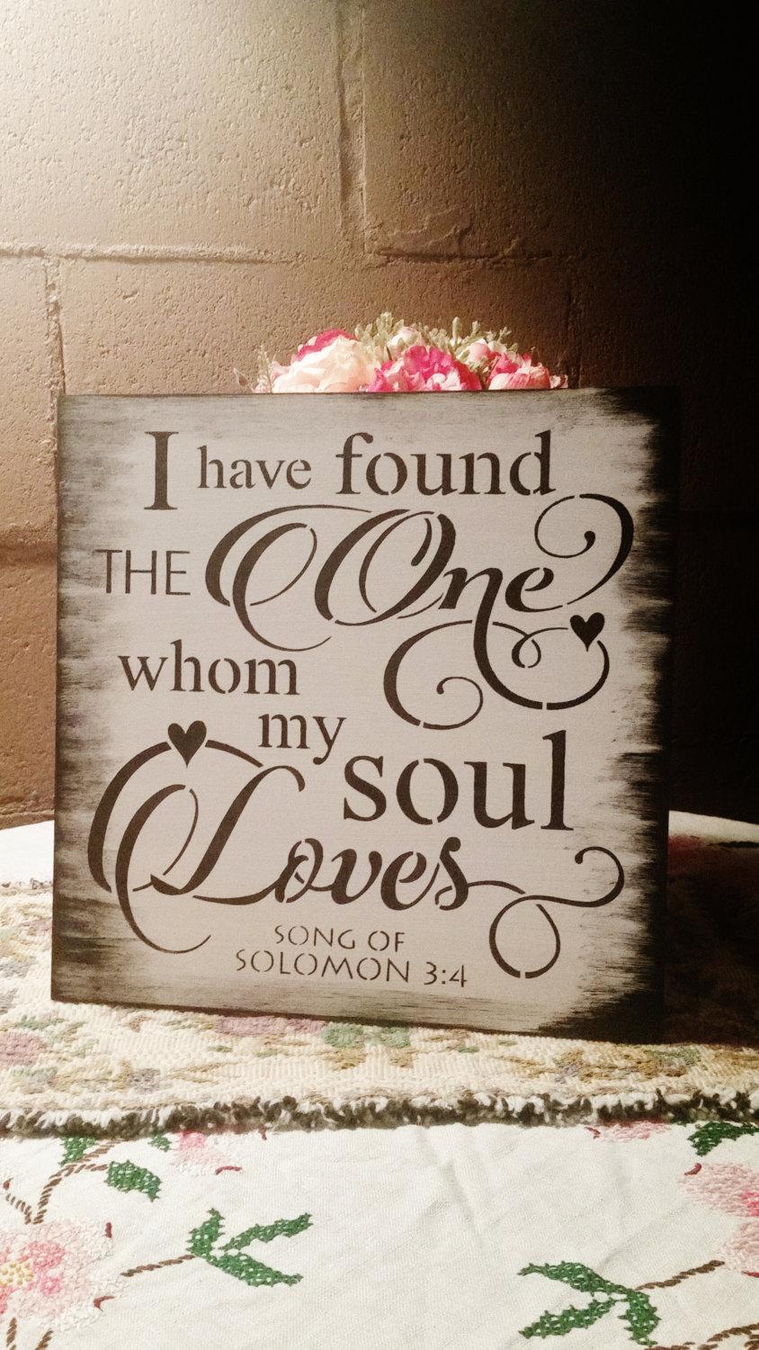 Mariage - Bible Verse Sign/Wood Sign/Wedding Sign/I have found the one whom my soul loves/song of solomon 3:4/anniversary gifts for men/Husband