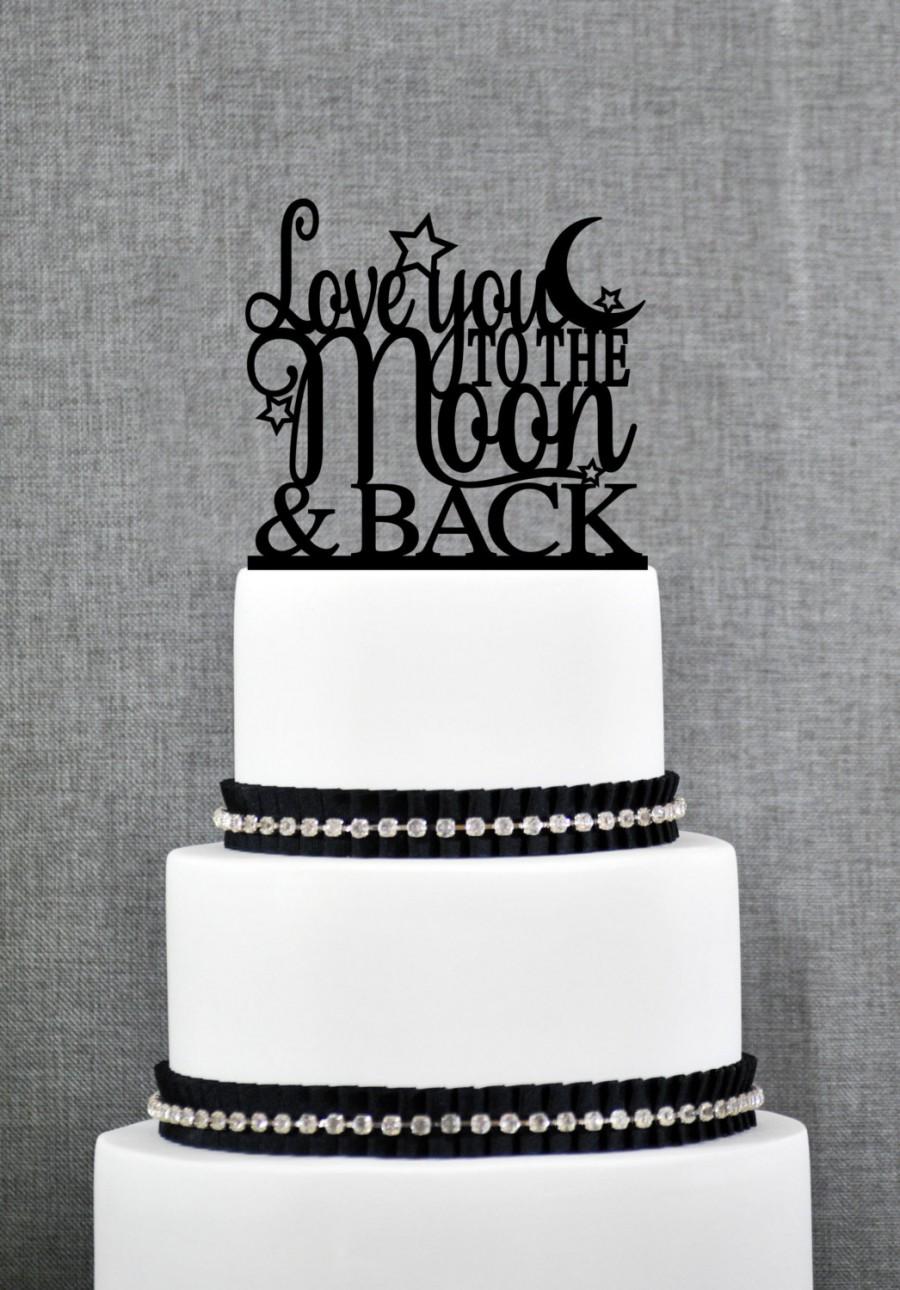 زفاف - Love You To The Moon and Back Cake topper by Chicago Factory- (S150)