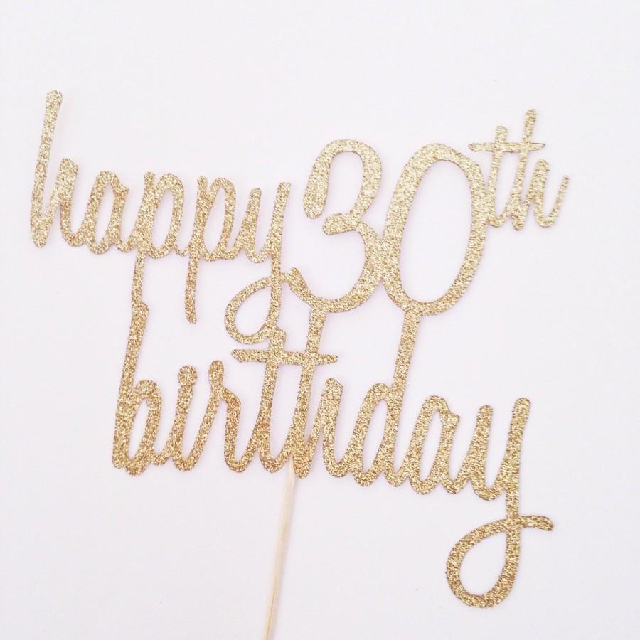 Mariage - Happy 30th Birthday Cake Topper - Glitter Cake Topper in Gold - Birthday Cake Topper - Thirty