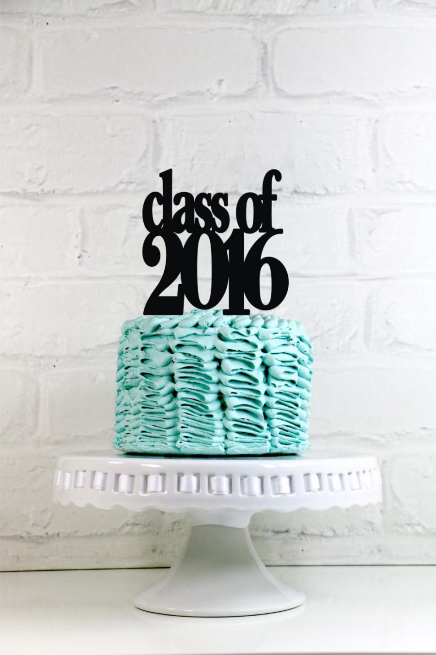 Mariage - Class of 2016 Graduation Party Cake Topper or Sign