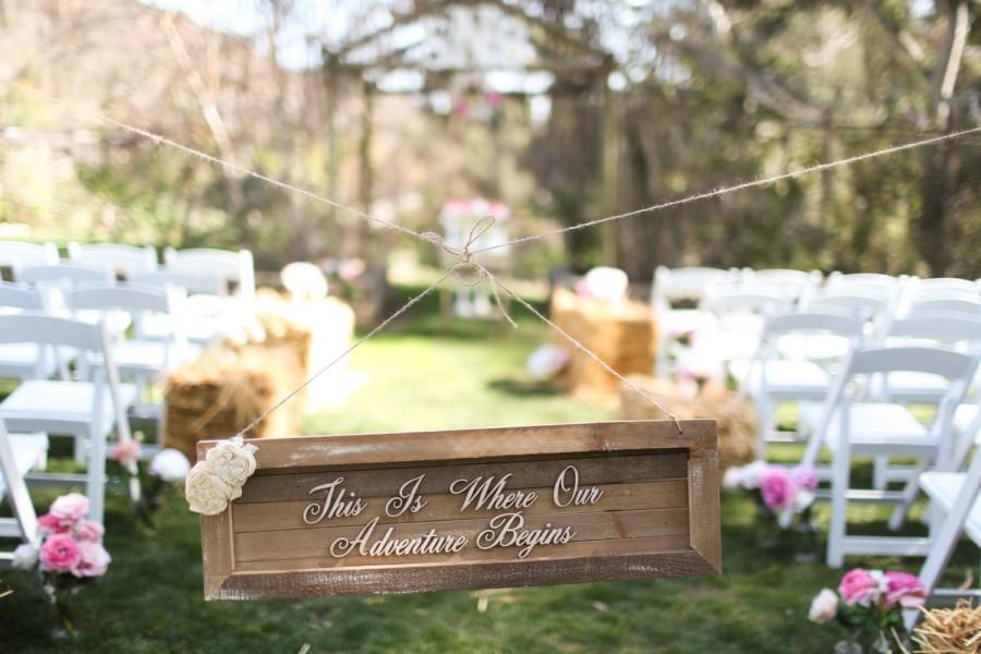 Wedding - Rustic Wedding Sign This Is Where Our Adventure Begins Ceremony Sign Old Barn Wood NEW 2014 Design by Morgann Hill Designs