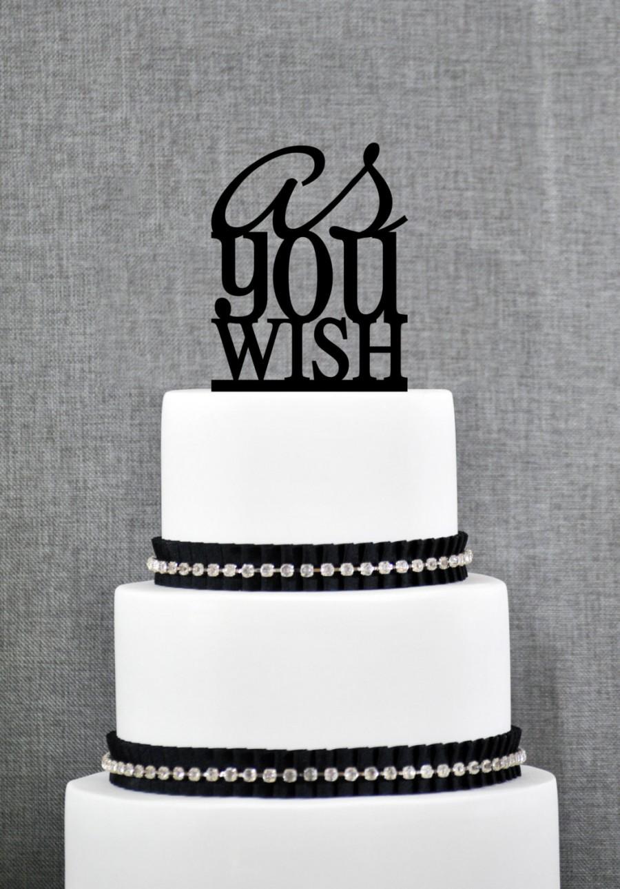 زفاف - As You Wish Elegant Wedding Cake Topper, Princess Cake Topper, Fairytale Cake Topper, Script and Print, Lighthearted Topper (S056)