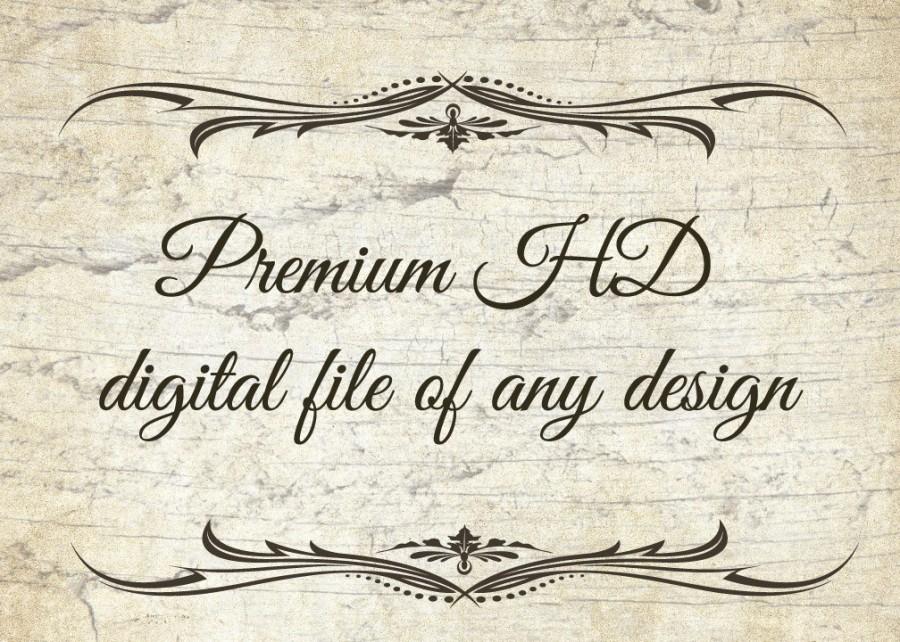 Mariage - Premium HD digital file of any design