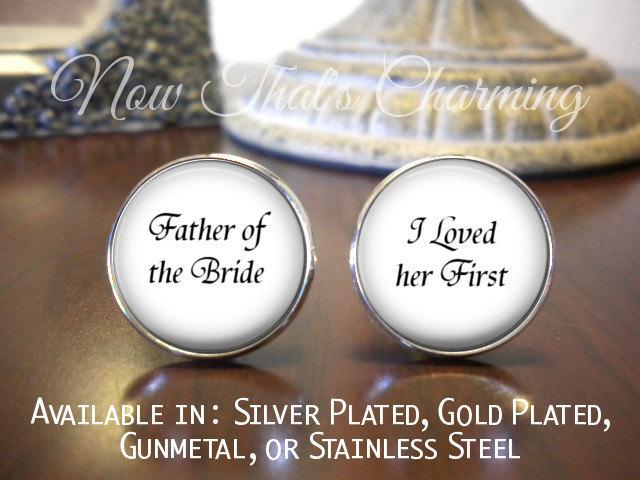Mariage - Father of the Bride Cufflinks - Personalized Cufflinks - Father of the Bride - I loved her first - Father of the Bride Cufflinks