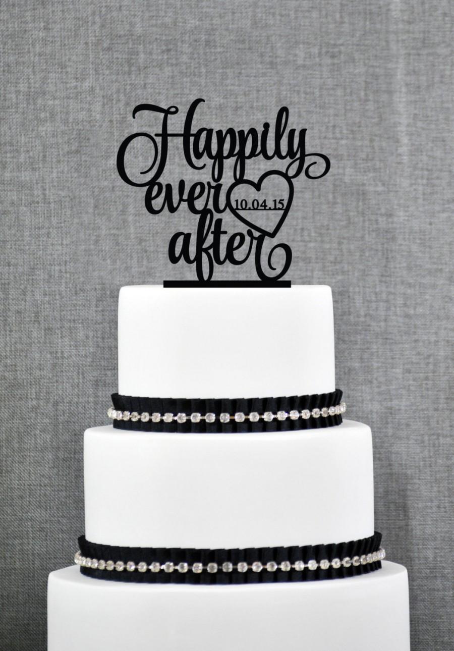 زفاف - Happily Ever After with Wedding Date in your Choice of Colors, Custom Wedding Cake Topper, Unique Cake Topper, Modern Cake Topper- (S220)