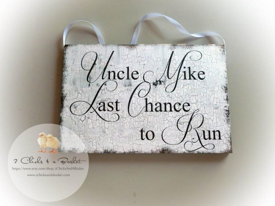 Mariage - Custom Last Chance to Run Sign, Photo Props, Chair Signs, Vintage Style Wedding Signs