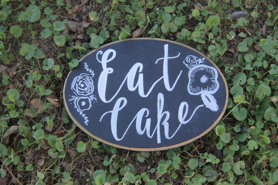 Hochzeit - Eat Cake Sign, Wedding Sign, Wedding Chalk art, wedding table decor, dessert chalkboard sign, dessert sign, wedding chalkboard, wedding