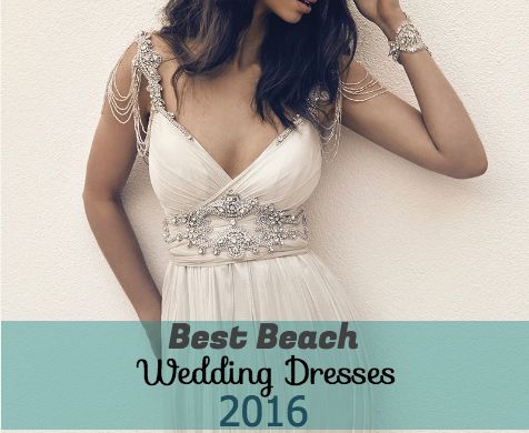 Hochzeit - Beach Wedding Dresses For 2016