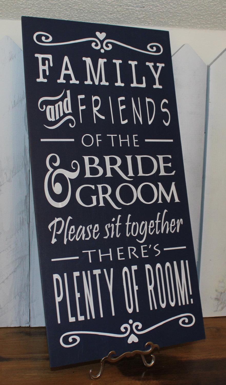 Mariage - No Seating Plan Sign/Family & Friends of the Bride and Groom/Please sit together