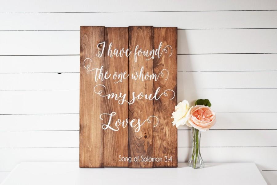 زفاف - I Have Found the One Whom My Soul Loves Sign- Song of Solomon Sign- Bible Verse Sign- Wedding Quote Sign- Rustic Wedding Decor- Wedding Sign