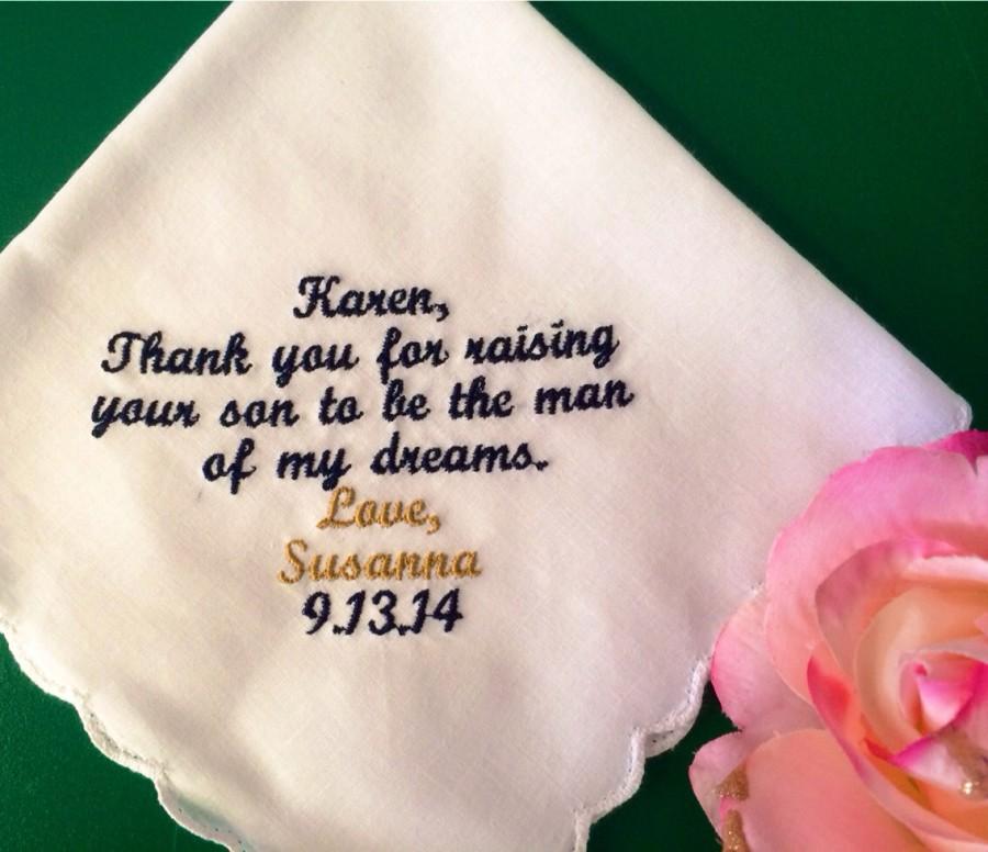 Mariage - Mother of the Groom Handkerchief - Hanky - Hankie - For the Bride to Give - Thank you for Raising your son to be the Man of my dreams