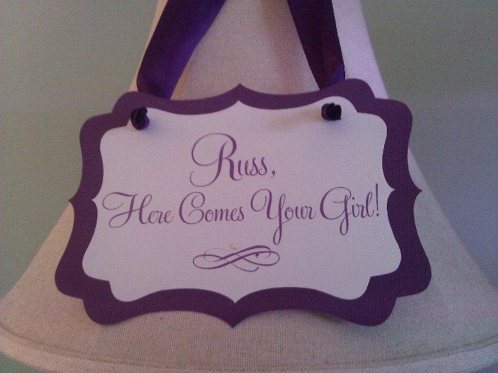 Hochzeit - Here Comes Your Girl Sign - 7x9 Size - Ribbon Hanger or Paddle Handle