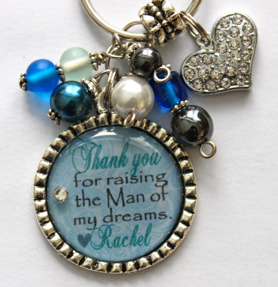 Wedding - Mother of the Groom Gift, Thank you for raising the man of my dreams, PERSONALIZED keychain daughter in law mother in law beautiful quote