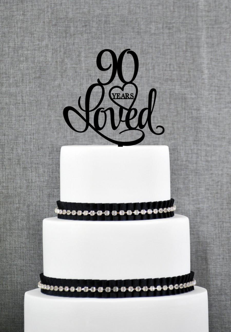 Mariage - 90 Years Loved Birthday Cake Topper, Elegant 90th Cake Topper, 90th Anniversary Cake Topper- (S244)