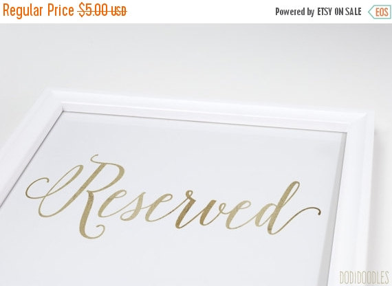 Mariage - 70% OFF THRU 5/7 Gold Reserved sign, printable wedding sign Reserved printable, 8x10 modern calligraphy diy decor, downloadable jpg file, go