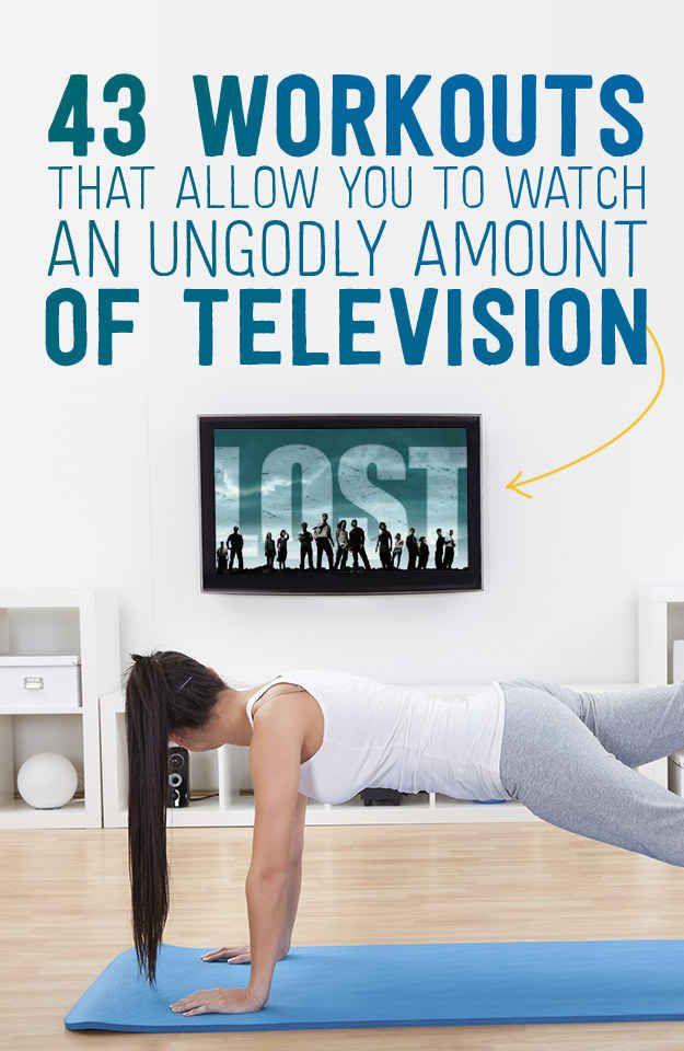 Mariage - 43 Workouts That Allow You To Watch An Ungodly Amount Of Television