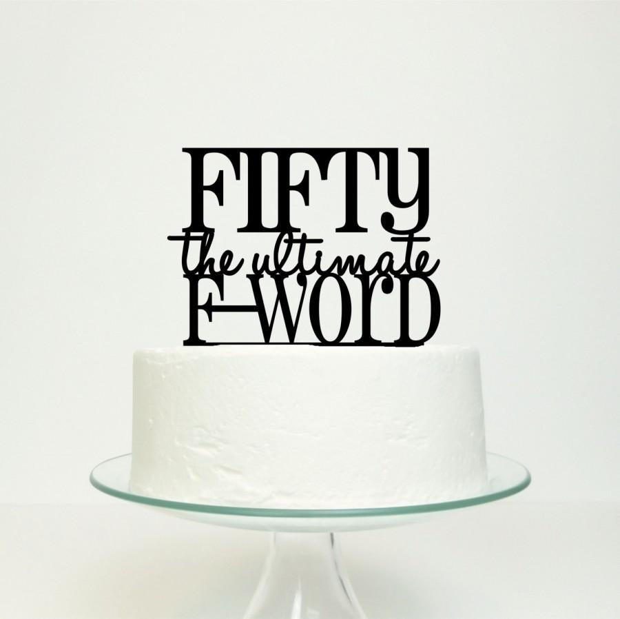 زفاف - Fifty The Ultimate F-Word 50th Fiftieth 50 Birthday Cake Topper