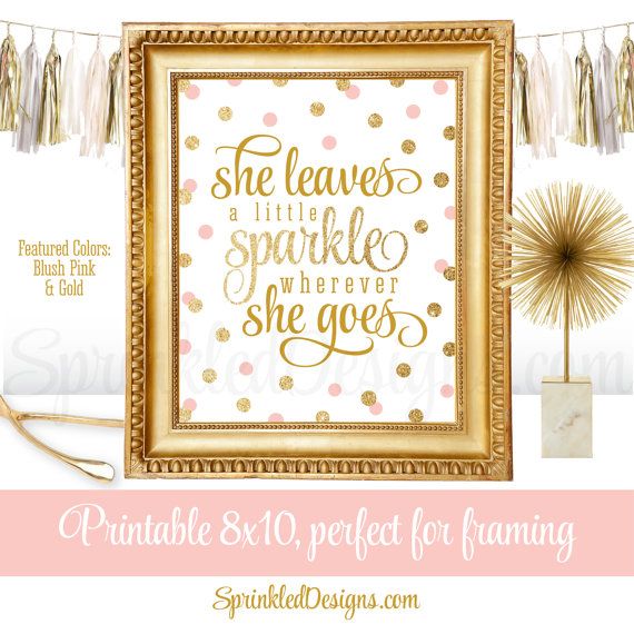 Wedding - She Leaves A Little Sparkle Wherever She Goes - Blush Pink Gold Glitter Printable Baby Girl Nursery Decor Wall Art Birthday Decorations Sign