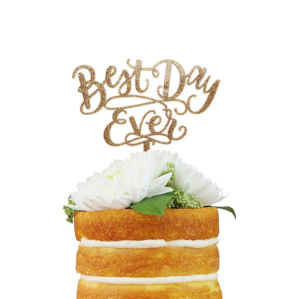 Hochzeit - Best Day Ever Cake Topper