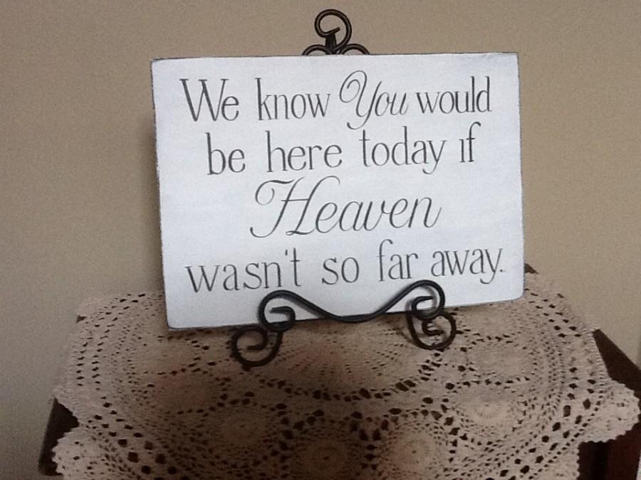 Wedding - Vintage Wedding decor sign,memory table, with  Heaven so far away verse, table decor, bridal gift