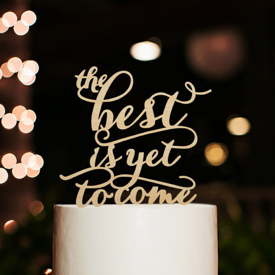 Mariage - The Best Is Yet To Come Cake Topper-Wedding Cake Topper-Personalized Phase Cake Topper-Script Cake Topper-Rustic Wood Wedding Cake Toppers
