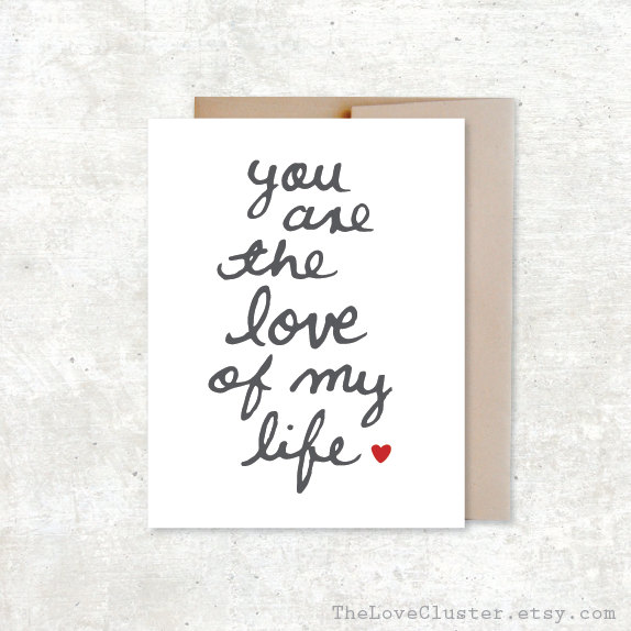 Wedding - You Are The Love Of My Life Card - Valentines Day Card - Wedding Card - Anniversary Card
