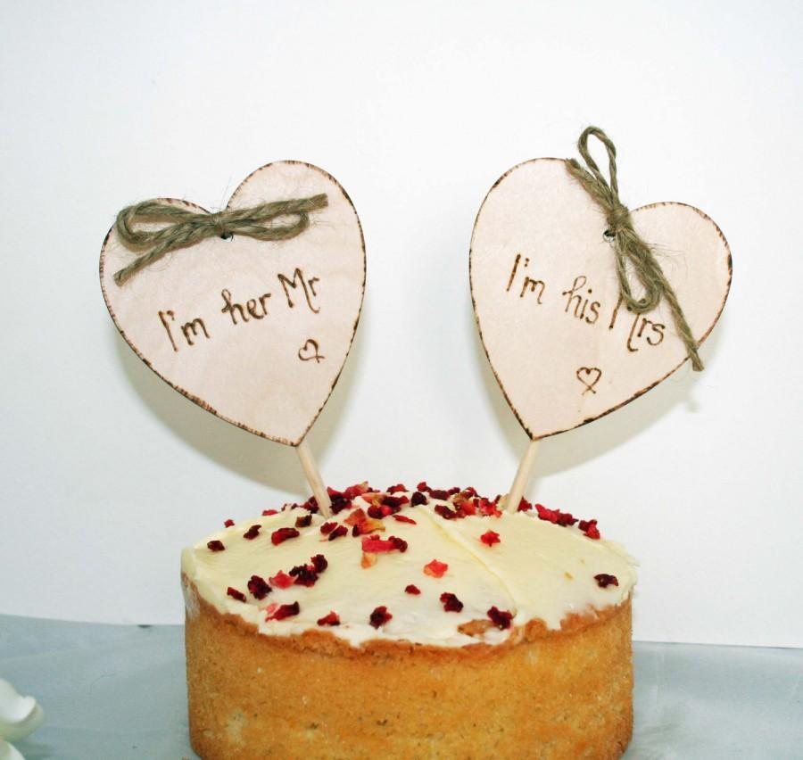 Hochzeit - 2 Heart Cake Topper Rustic Cake Topper   I'm her Mr  - I'm his Mrs