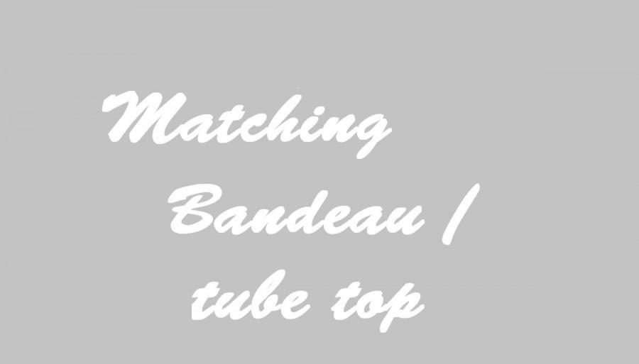 زفاف - Matching Bandeau / Tube Top