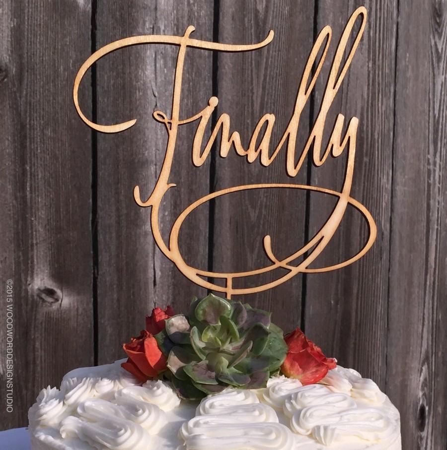 Wedding - Wedding Cake topper - Finally