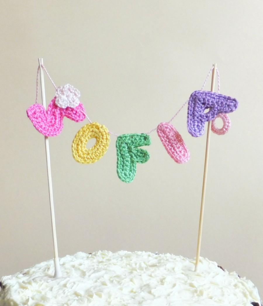 Wedding - Name cake topper - 1st birthday cake topper - personalized cake topper - crochet letters cake topper - kids party decor - baby name