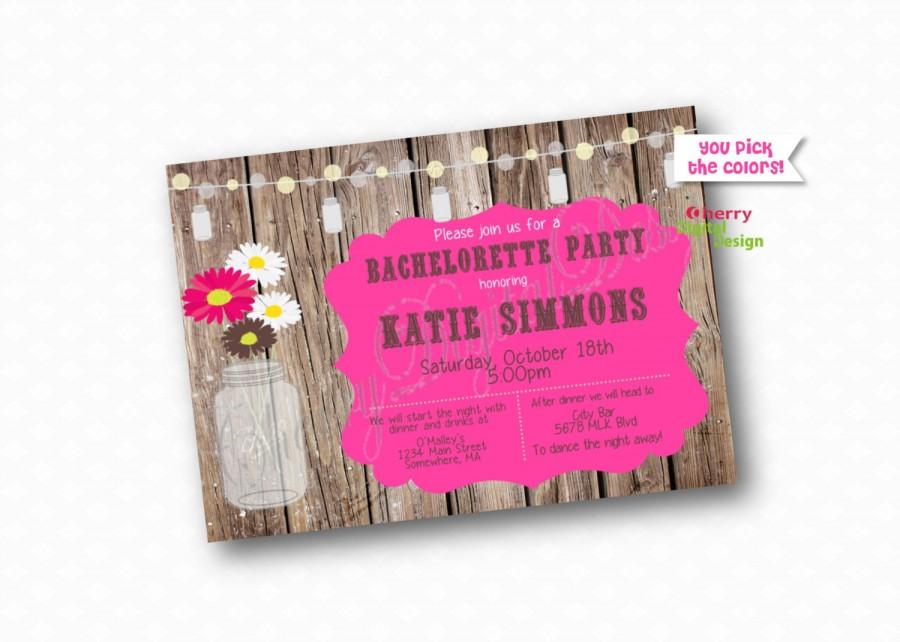 Wedding - PRINTABLE or PRINTED Mason Jar Rustic Bachelorette Party InvitationS. Pictured in Pink & brown but you can pick the colors! Girls Night