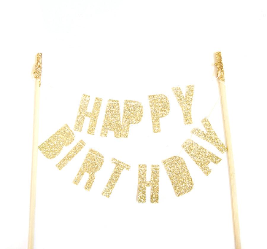 Свадьба - Happy Birthday Gold Glitter Cake Topper - Cake Bunting, birthday, birthday cake decor, gold birthday cake topper, gold glitter cake topper