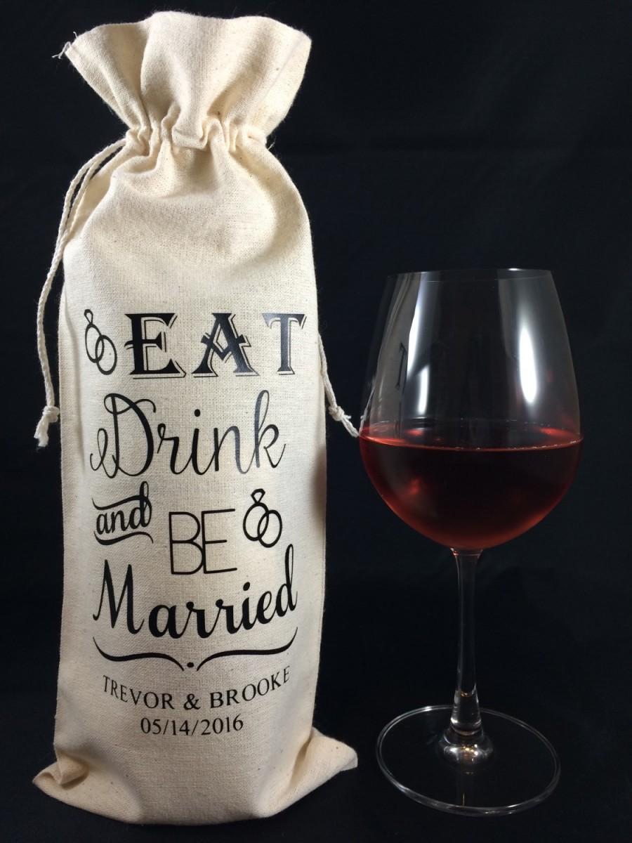 Wedding - Eat Drink & Be Married Personalized Wine Bag, Table Centerpiece, Canvas Wine Bag, Wedding Decor, Wedding Wine Bag, Linen Wine Bag