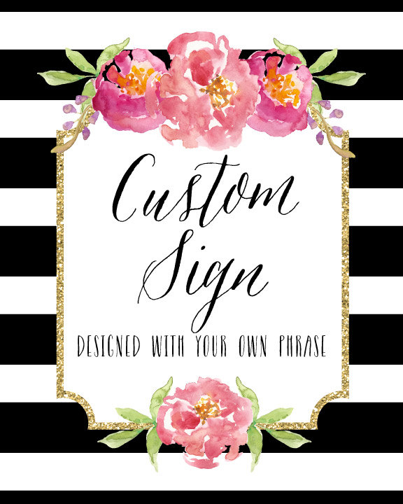 Wedding - Custom Wedding Sign Printable // PRINTABLE DIY Large Custom Wedding Sign // Custom Text Sign // Black & White Stripe Floral // Custom Sign