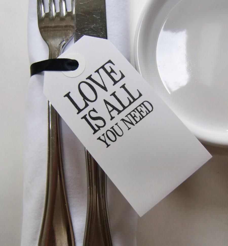 Свадьба - Wedding Table Decor-Wedding Place Cards-Classic White Tags-Various Sets-Love Is All You Need-Unique Wedding Favors-Wedding Table Ideas