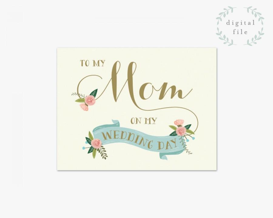 Wedding - PRINTABLE Parents Wedding Card // To my mom on my wedding day // Mother of the bride // INSTANT DOWNLOAD