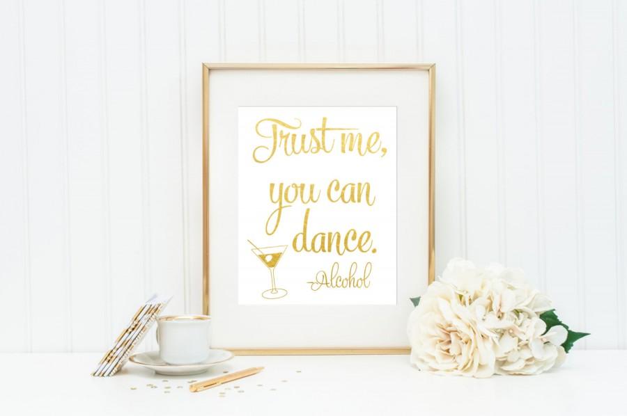Hochzeit - Trust Me You Can Dance Sign / Gold Foil Wedding Sign / ACTUAL FOIL Wedding Sign / Gold Foil Wedding Sign / Silver Wedding Sign