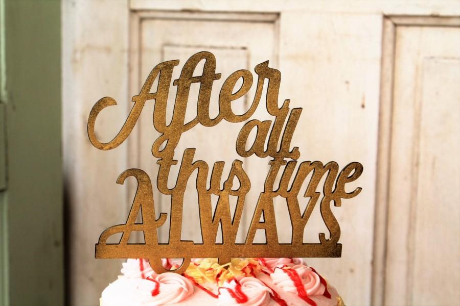 Mariage - After all this time Always Harry Potter Personalized Wedding Cake Topper,  Wedding Cake Topper, Wedding Cake Decor