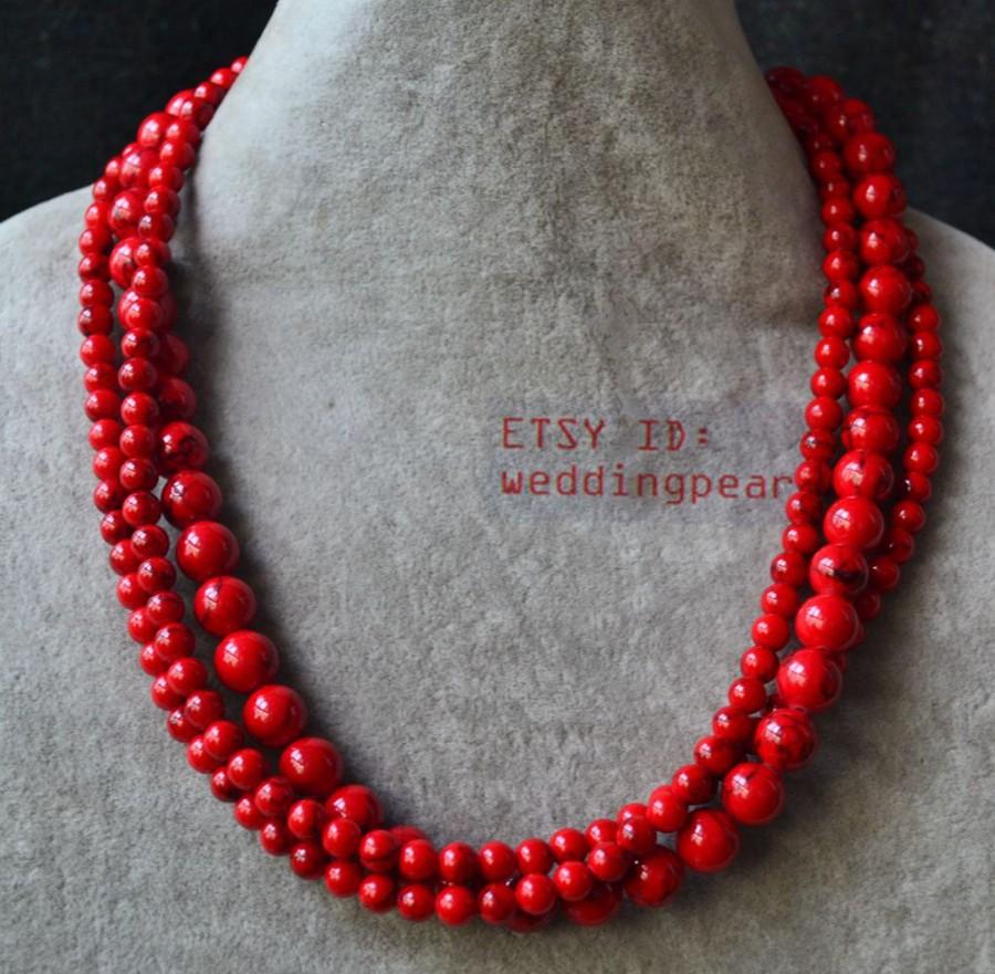 زفاف - red turquoise necklace,triple strand 18 inch 6-10mm red bead necklace,statement necklace,man-made red turquoise necklaces